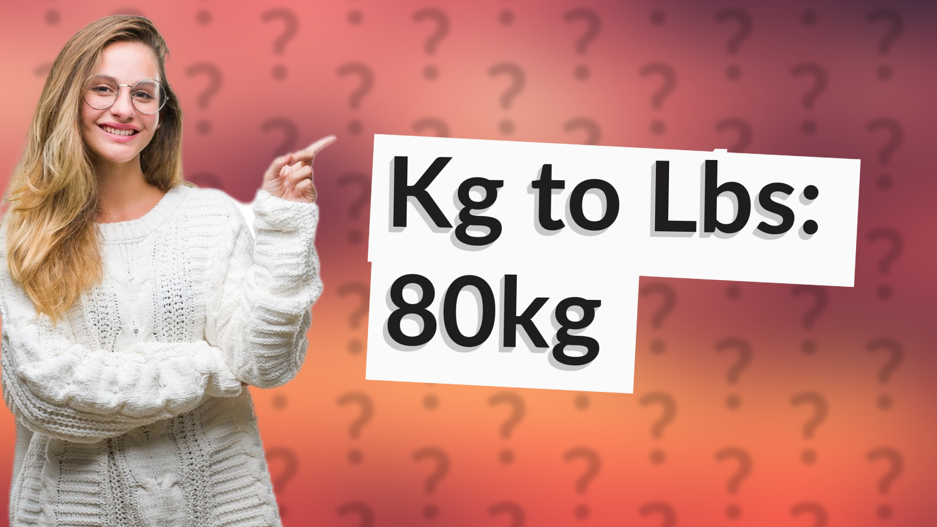 Kg to Lbs: 80kg