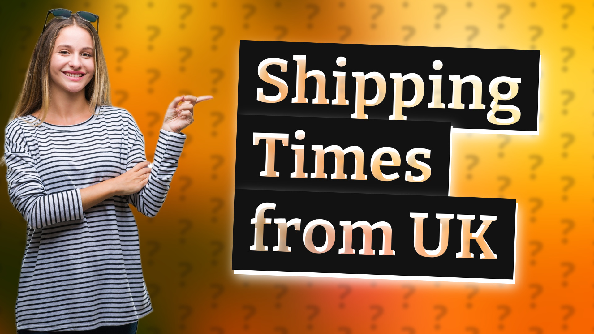 Shipping Times from UK
