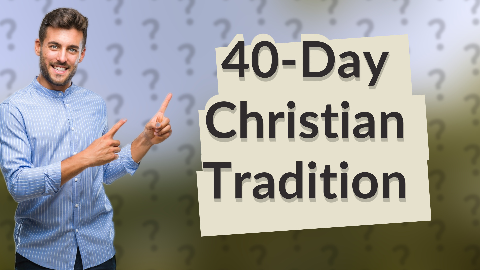 40-Day Christian Tradition