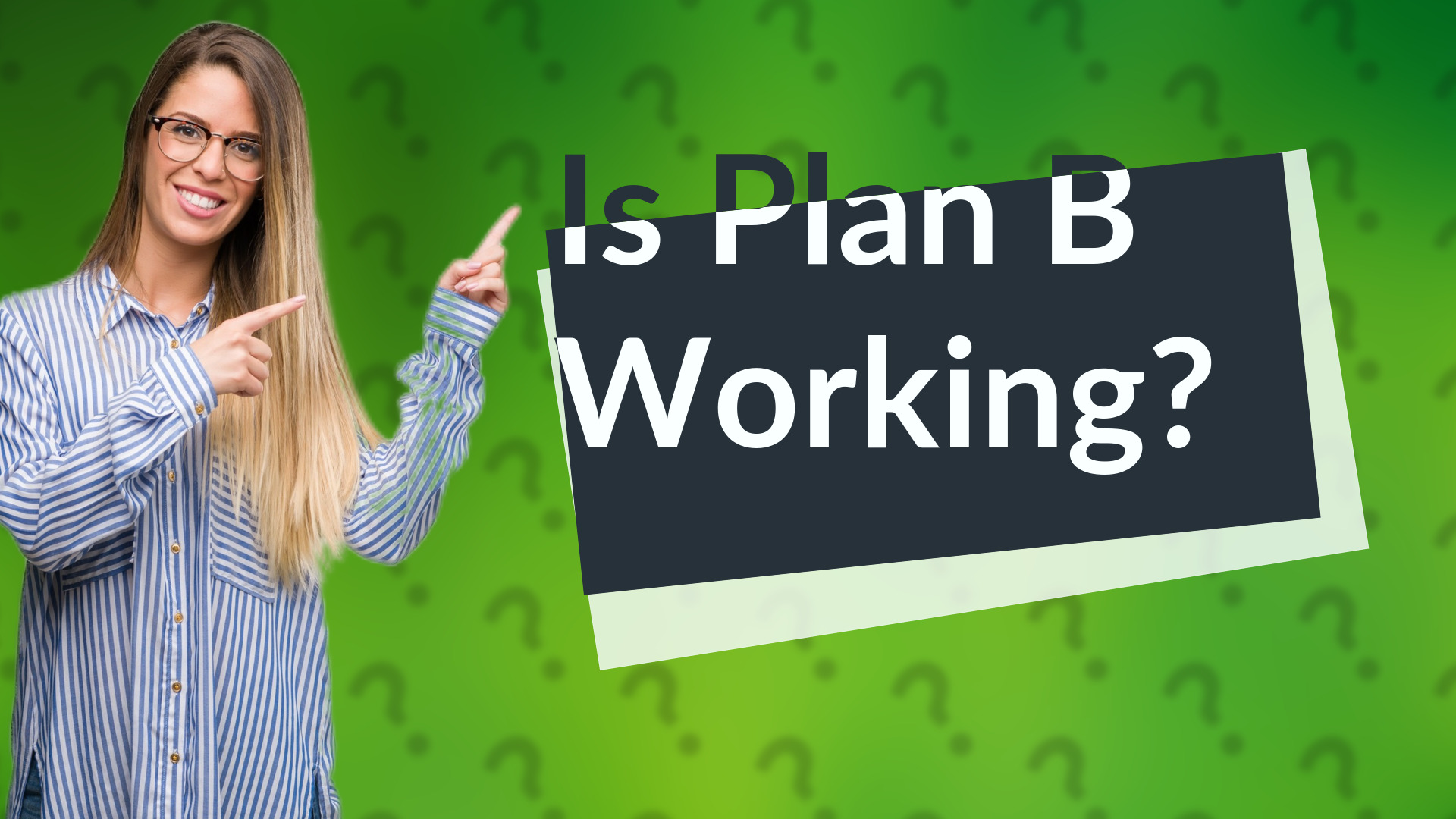 Is Plan B Working?