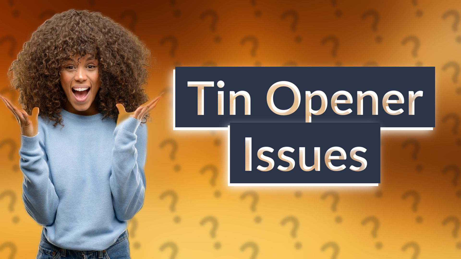 Tin Opener Issues