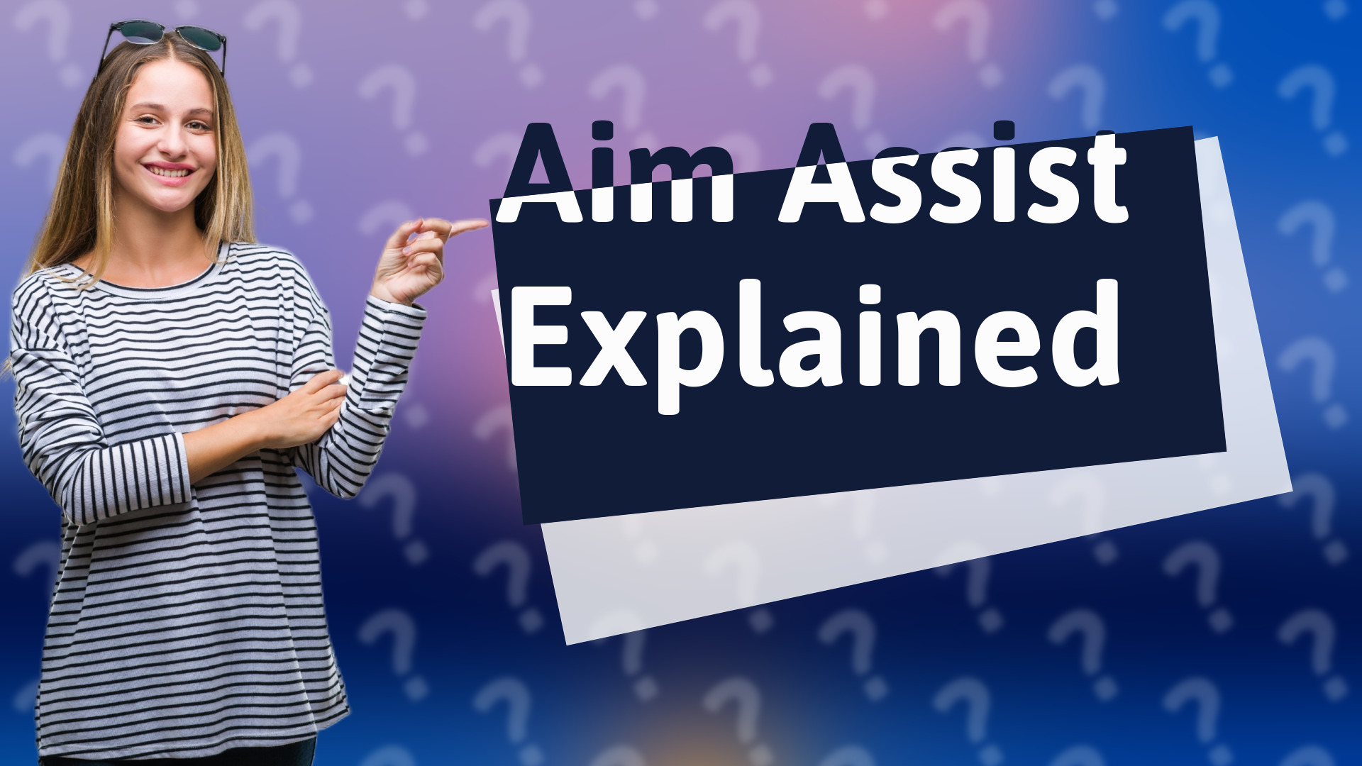 Aim Assist Explained