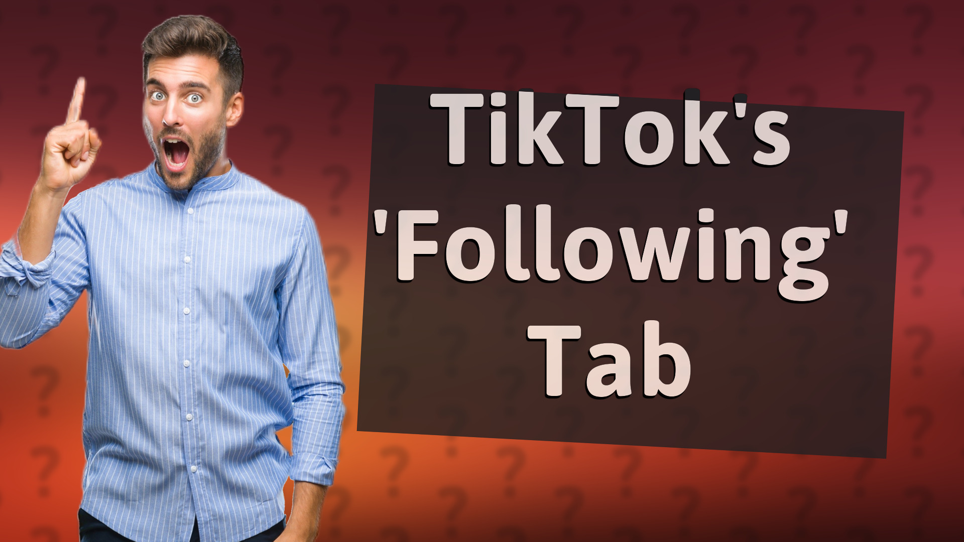 TikTok's 'Following' Tab