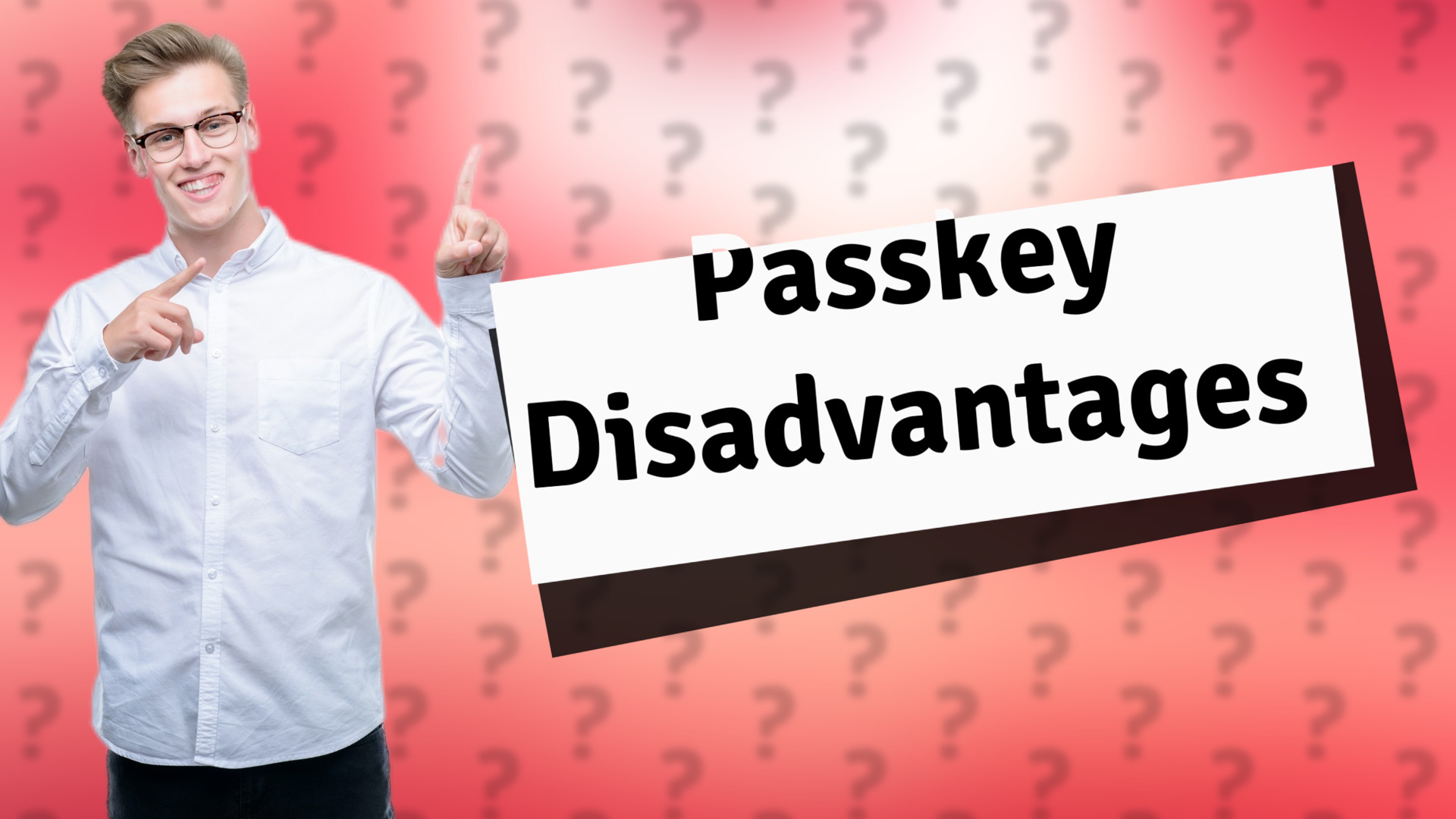 Passkey Disadvantages