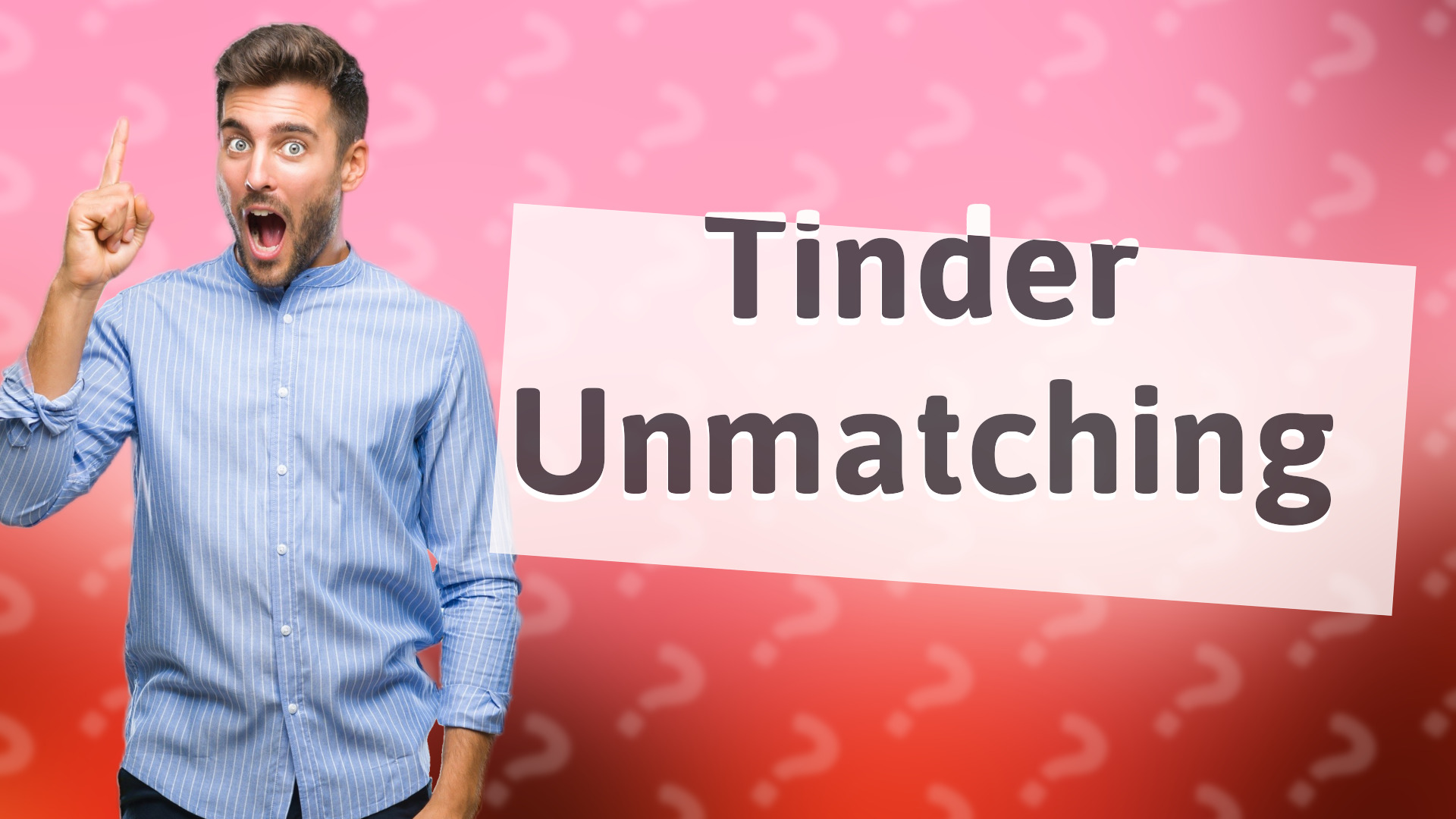 Tinder Unmatching