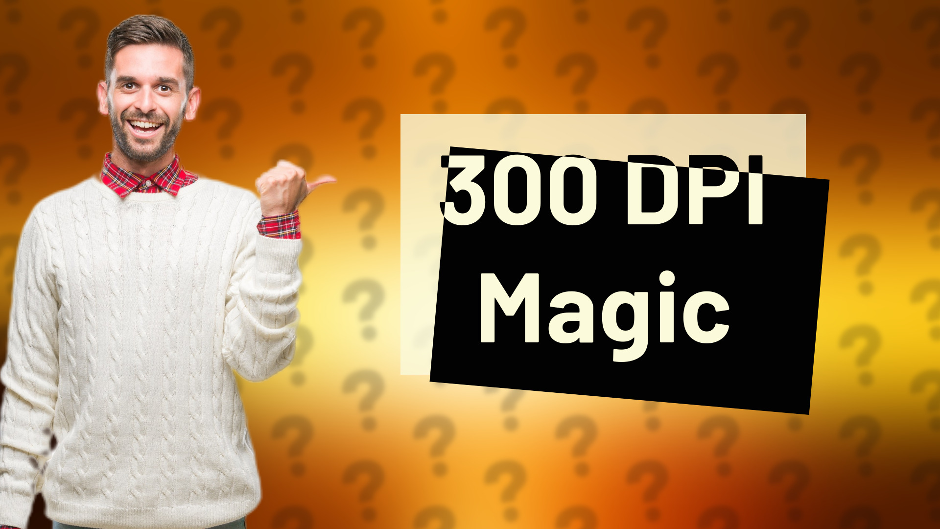 300 DPI Magic