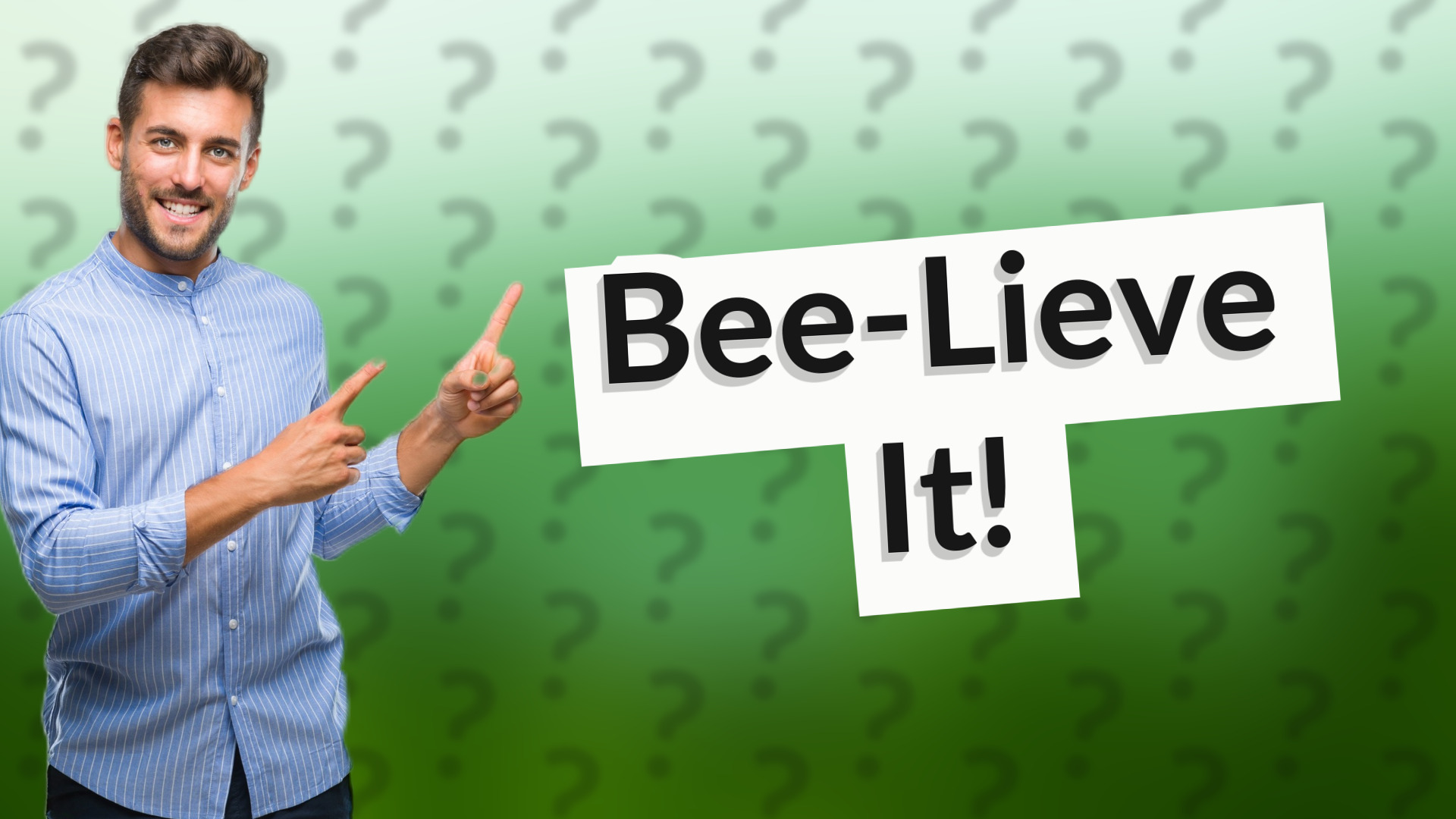 Bee-Lieve It!