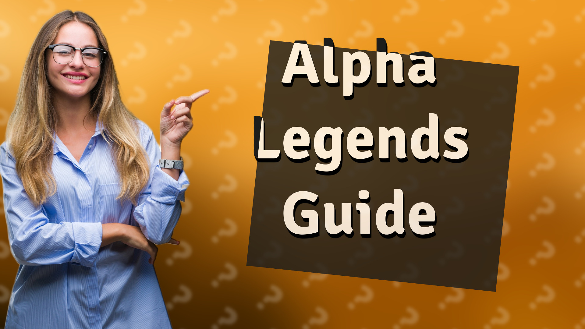 Alpha Legends Guide