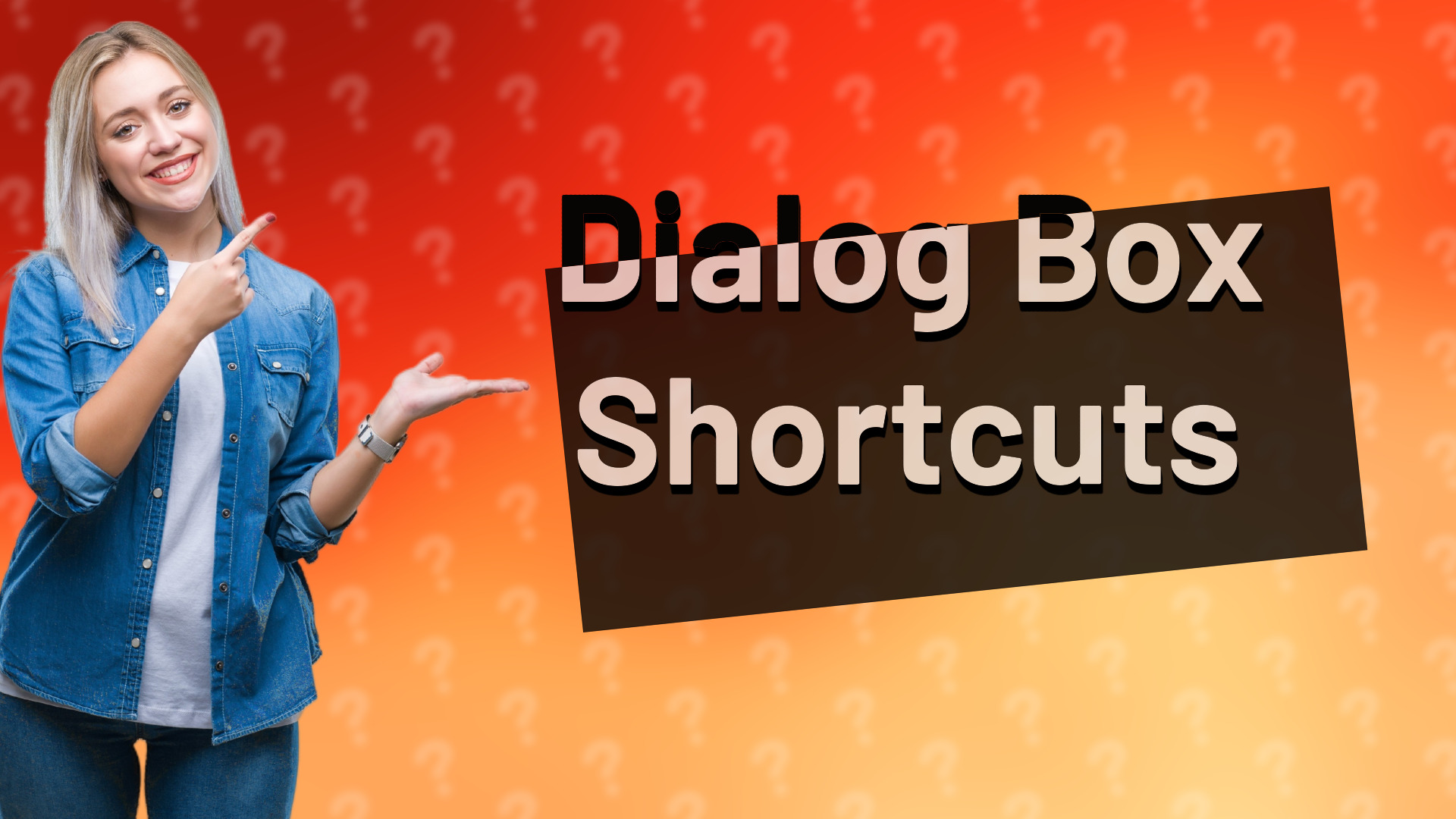 Dialog Box Shortcuts