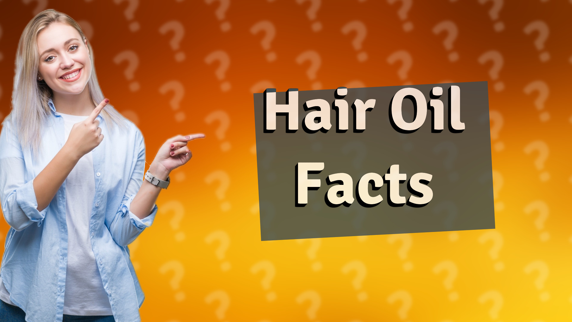 Hair Oil Facts