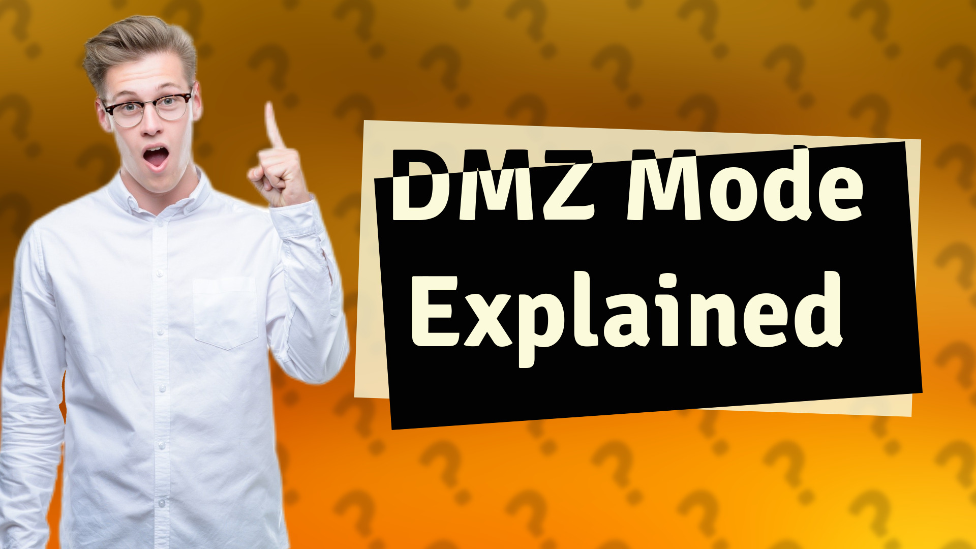 DMZ Mode Explained
