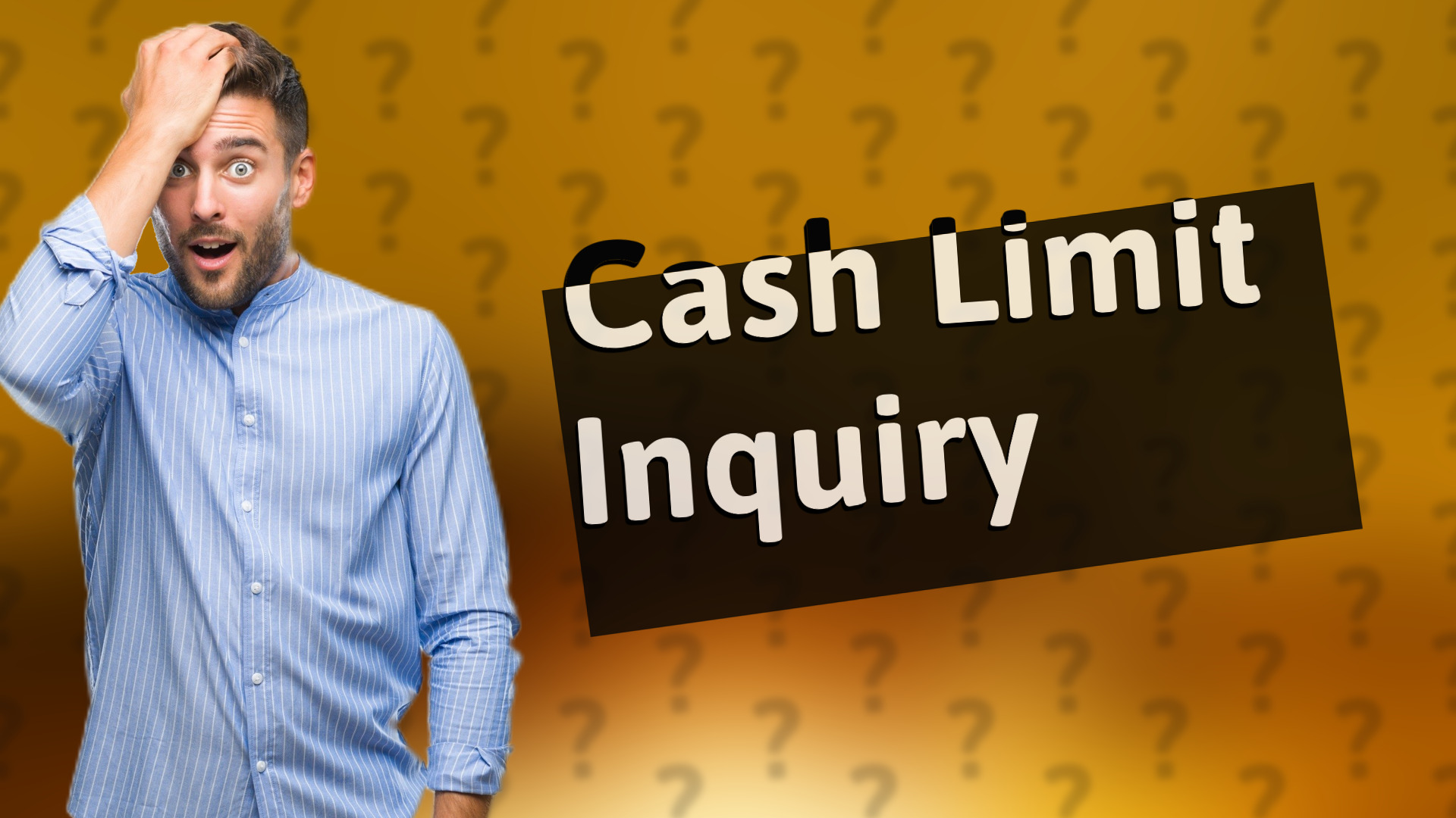 Cash Limit Inquiry