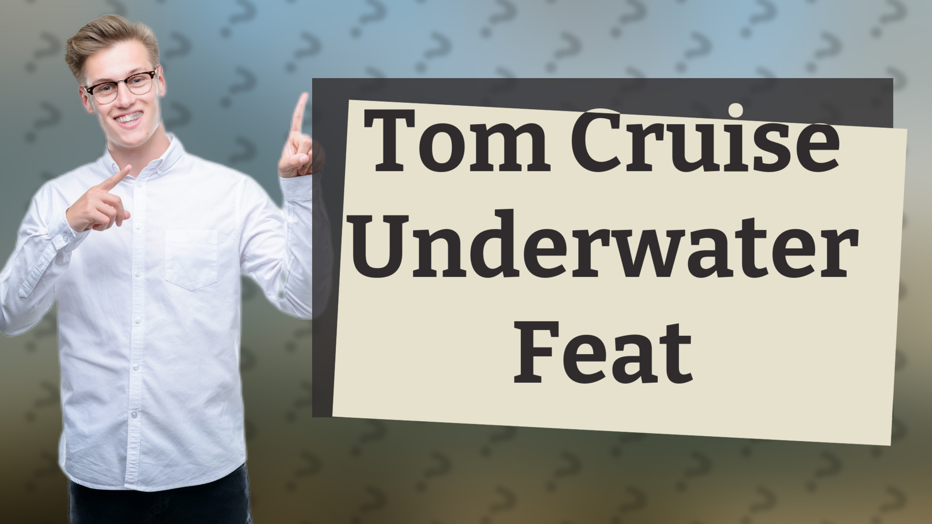 Tom Cruise Underwater Feat