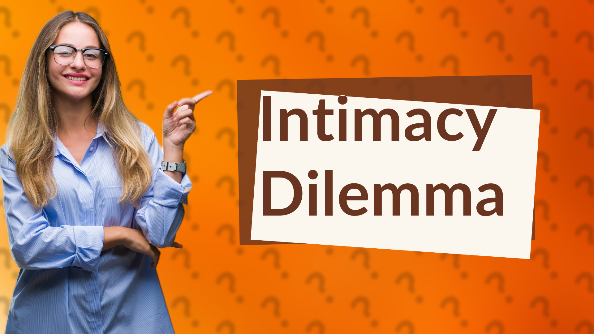 Intimacy Dilemma