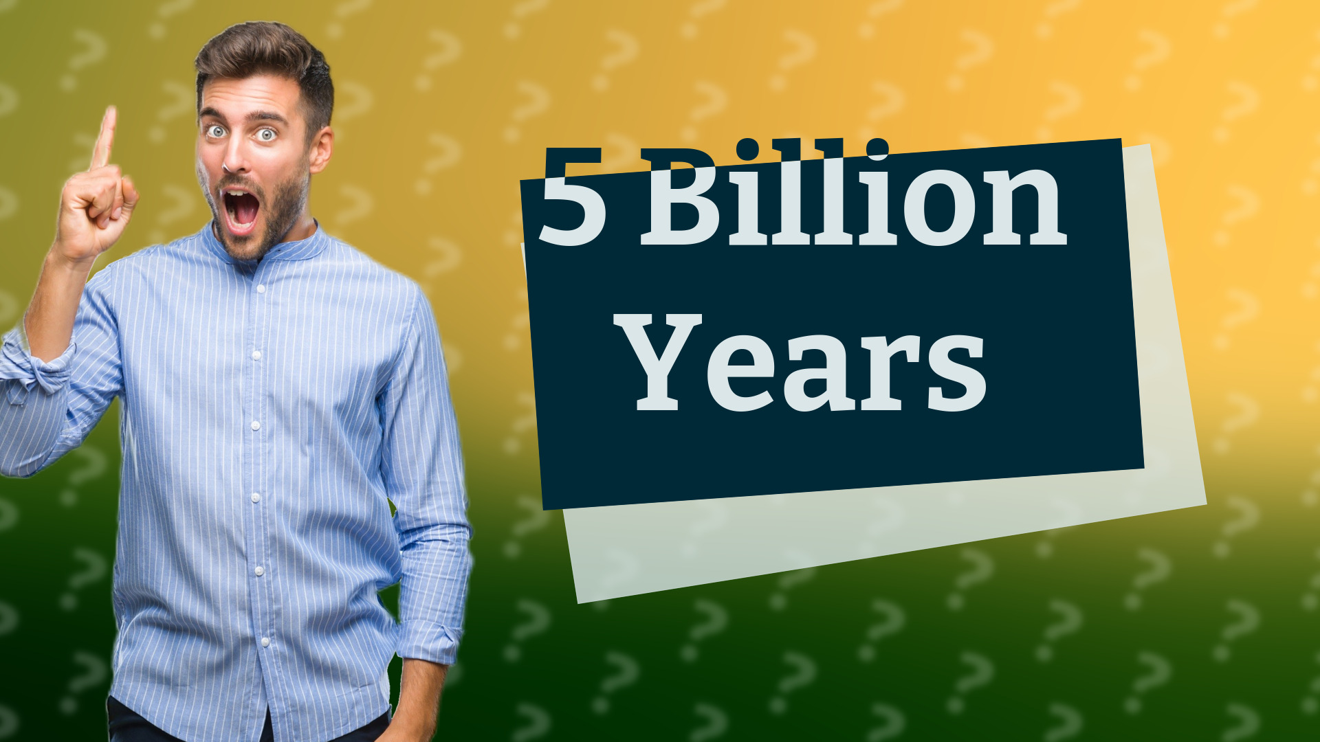 5 Billion Years