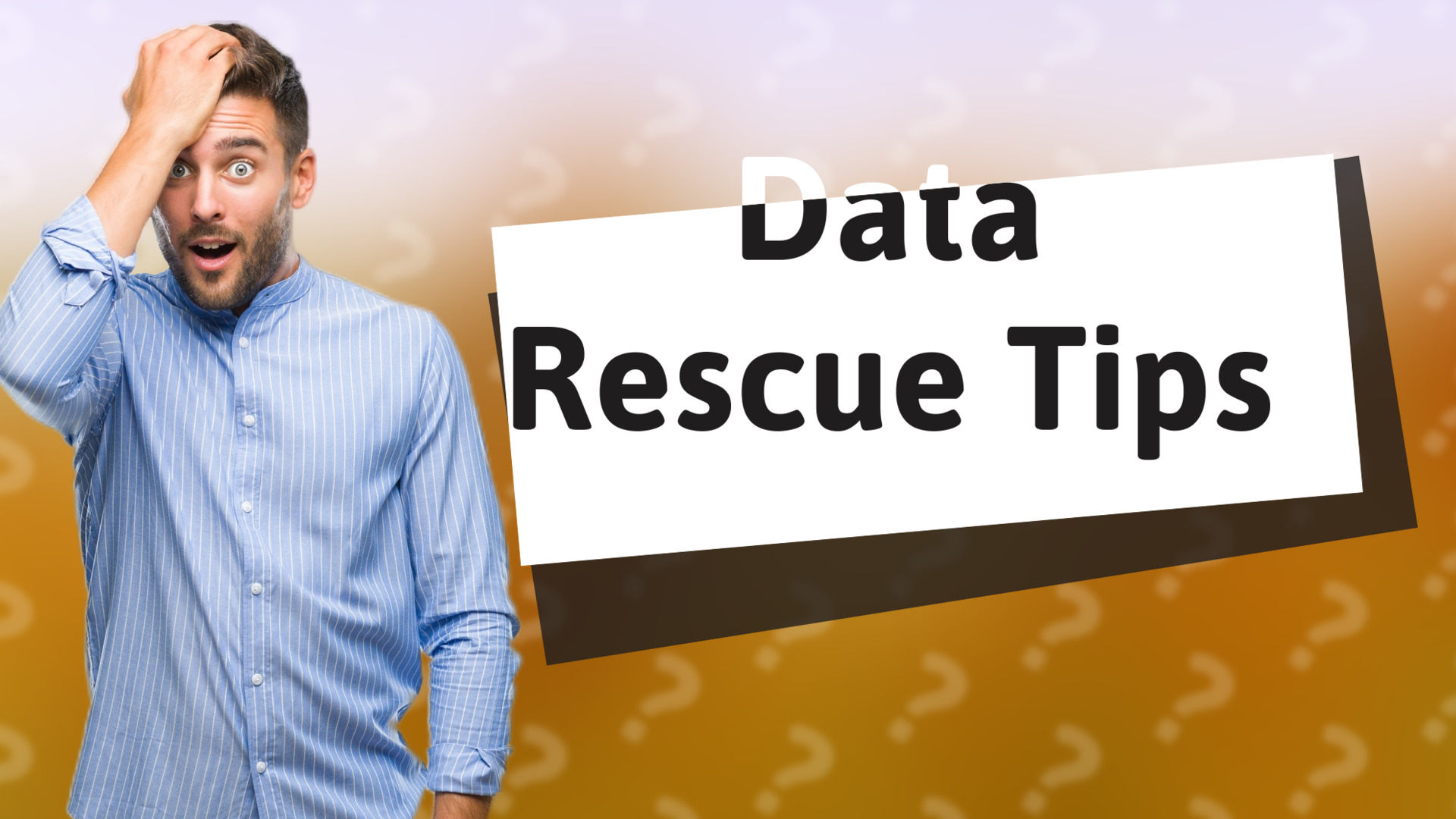 Data Rescue Tips