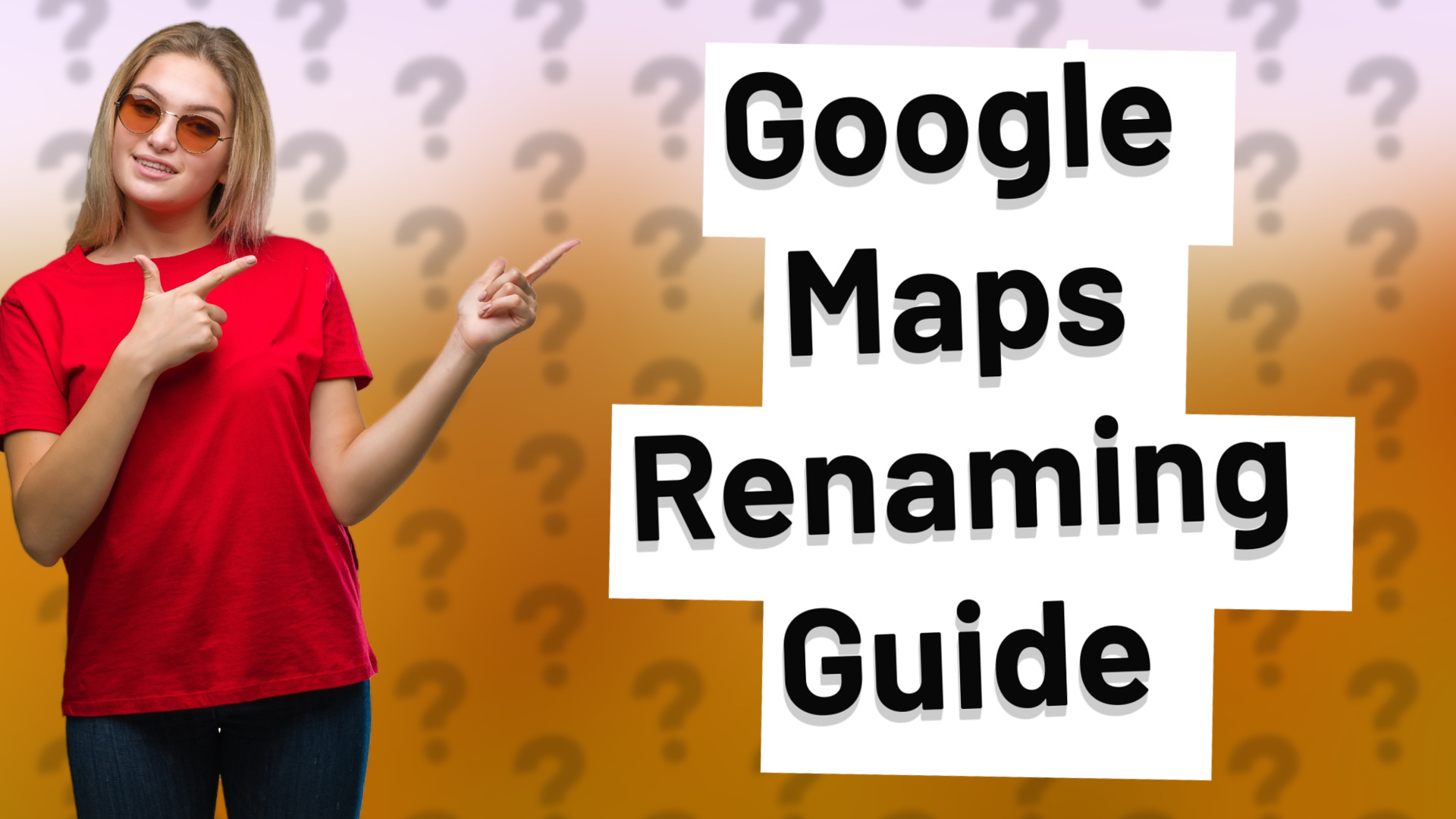 Google Maps Renaming Guide