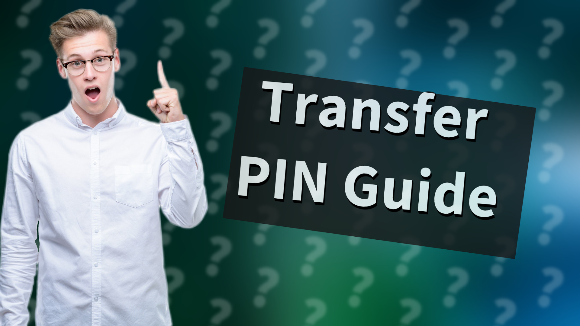 Transfer PIN Guide