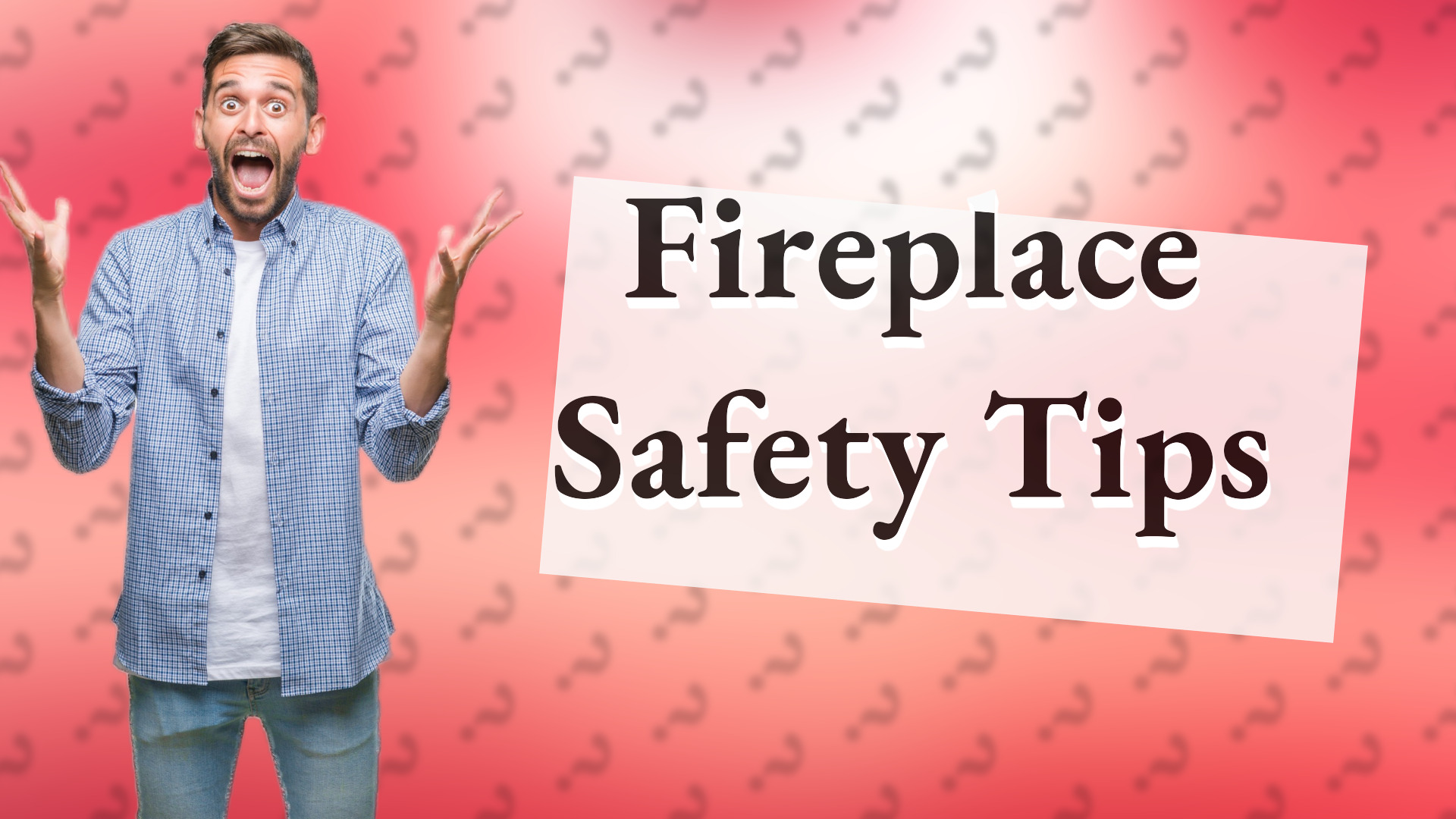 Fireplace Safety Tips
