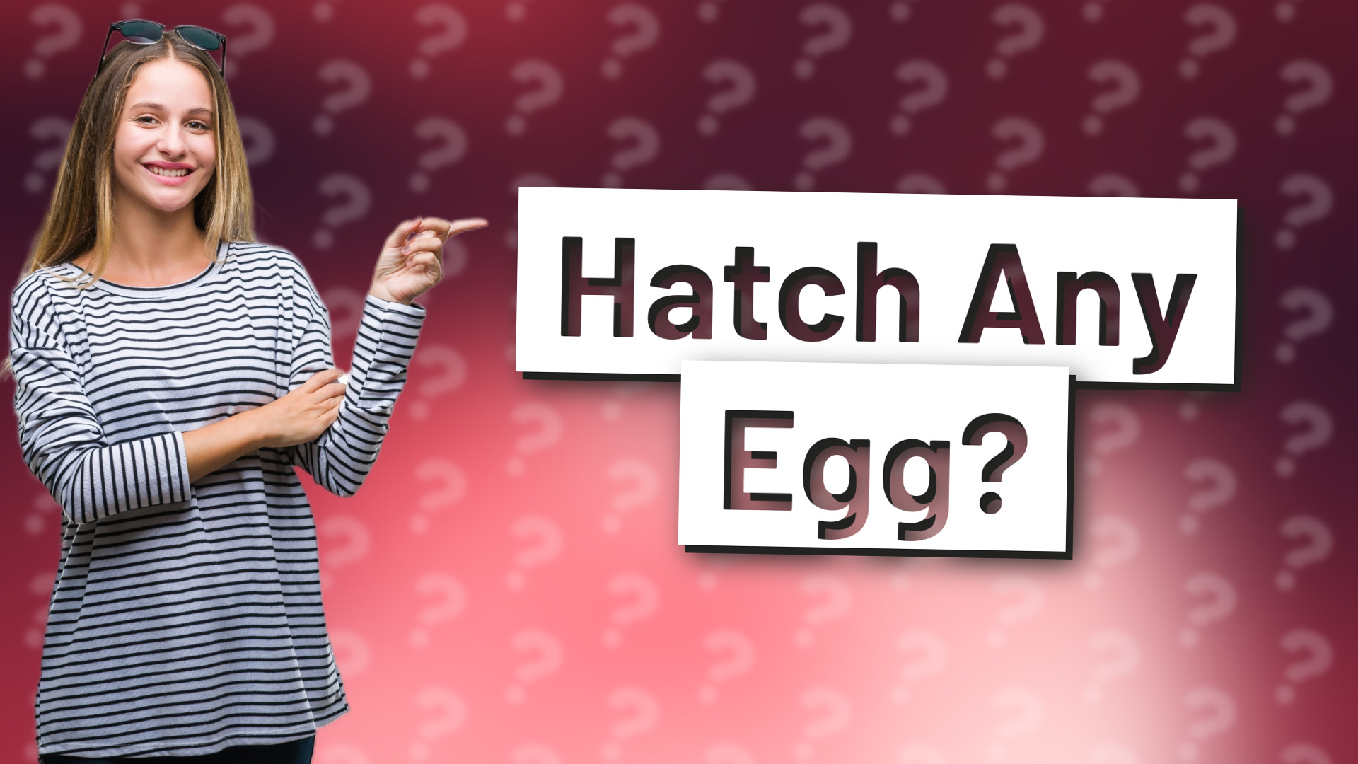 Hatch Any Egg?