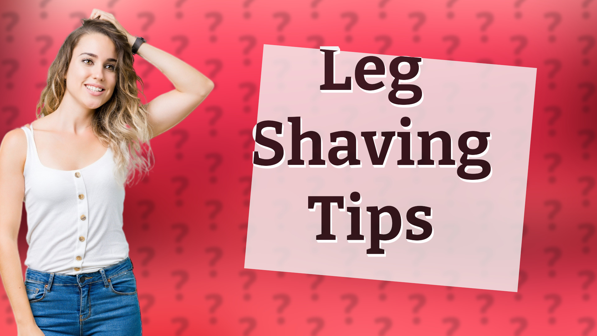 Leg Shaving Tips