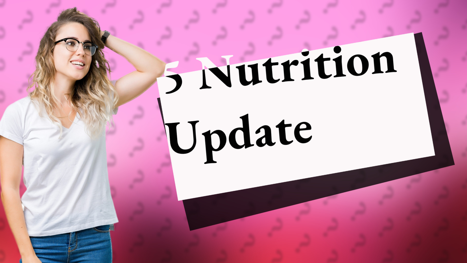 5 Nutrition Update