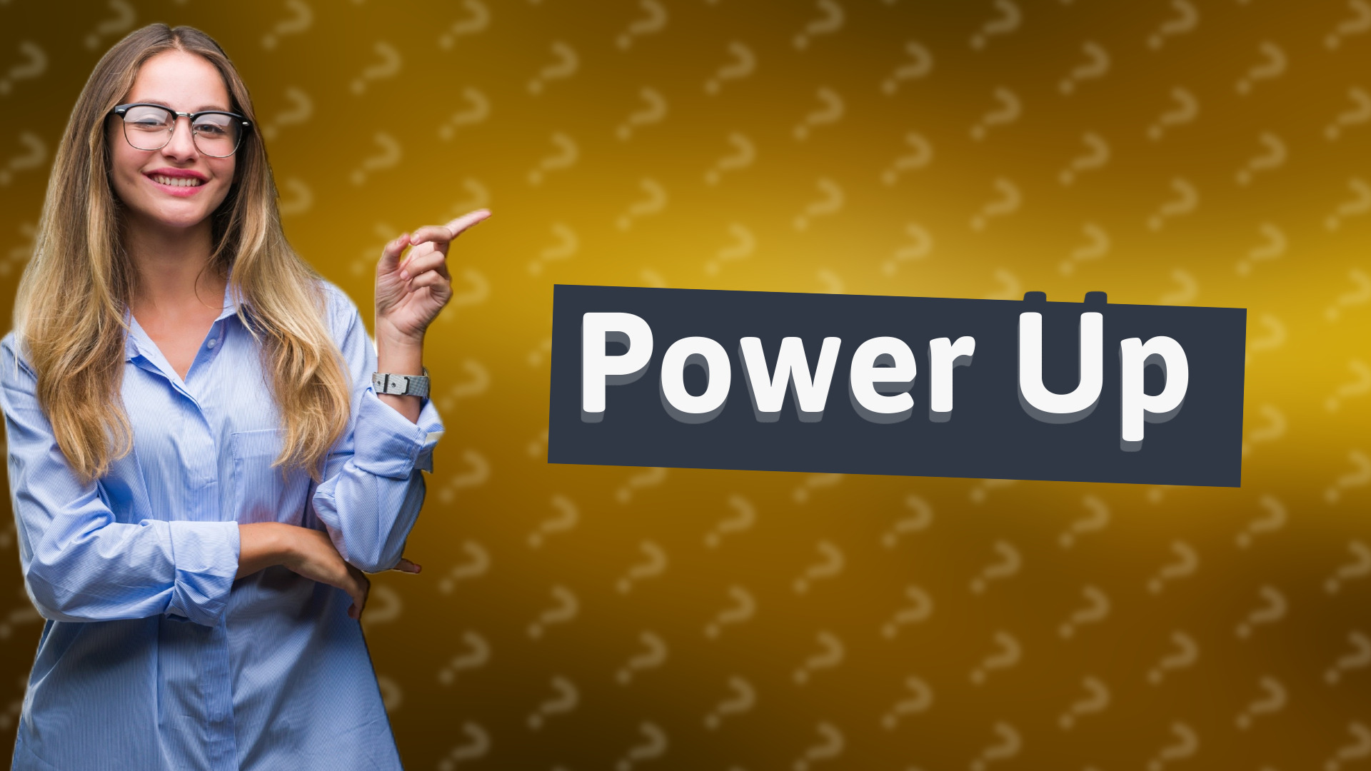 Power Up