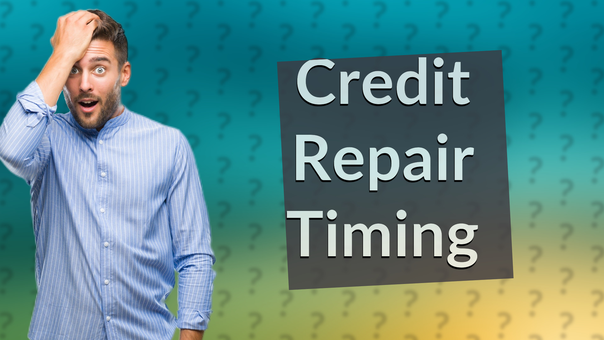 Credit Repair Timing