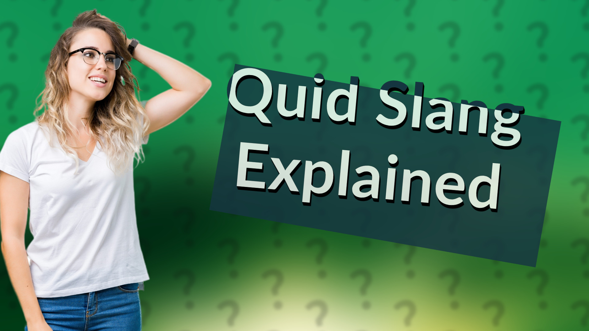 Quid Slang Explained