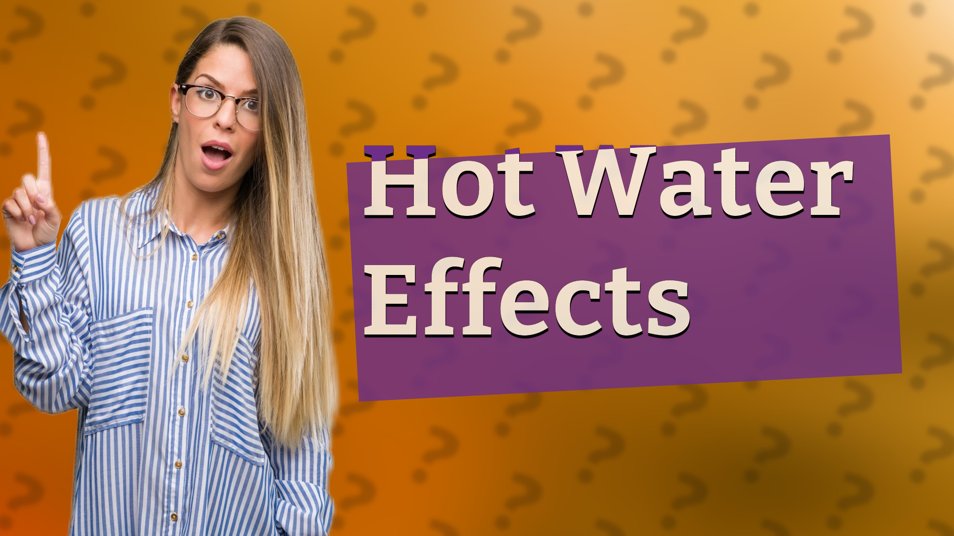 Hot Water Effects