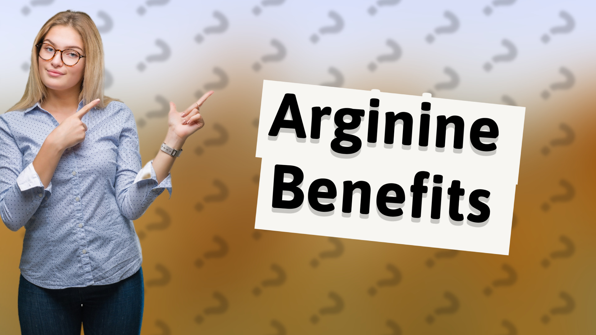 Arginine Benefits