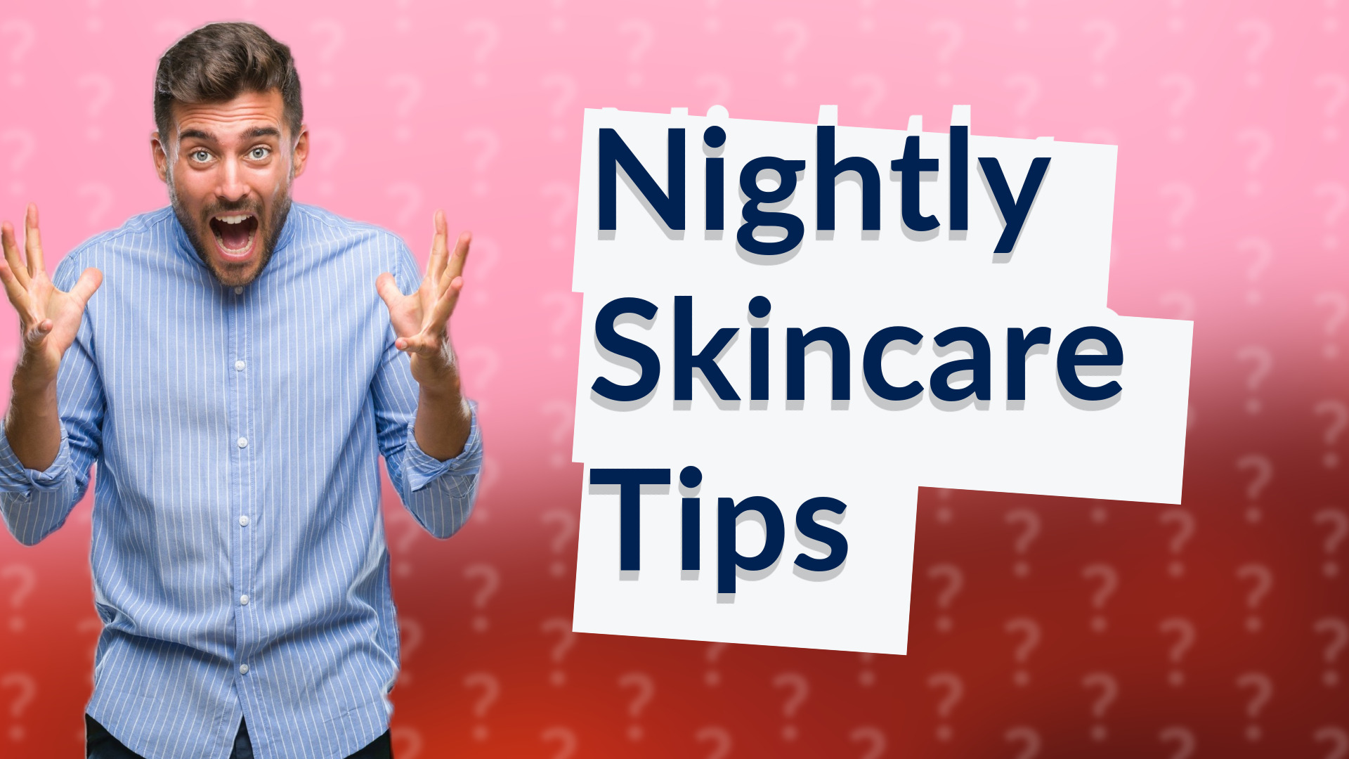 Nightly Skincare Tips