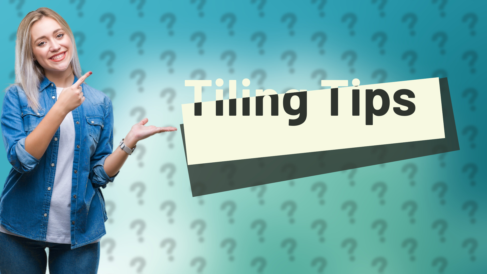 Tiling Tips