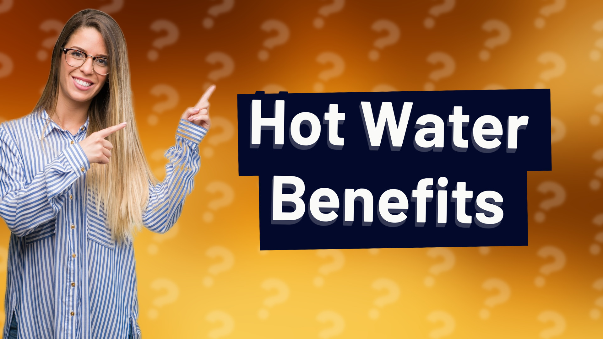 Hot Water Benefits