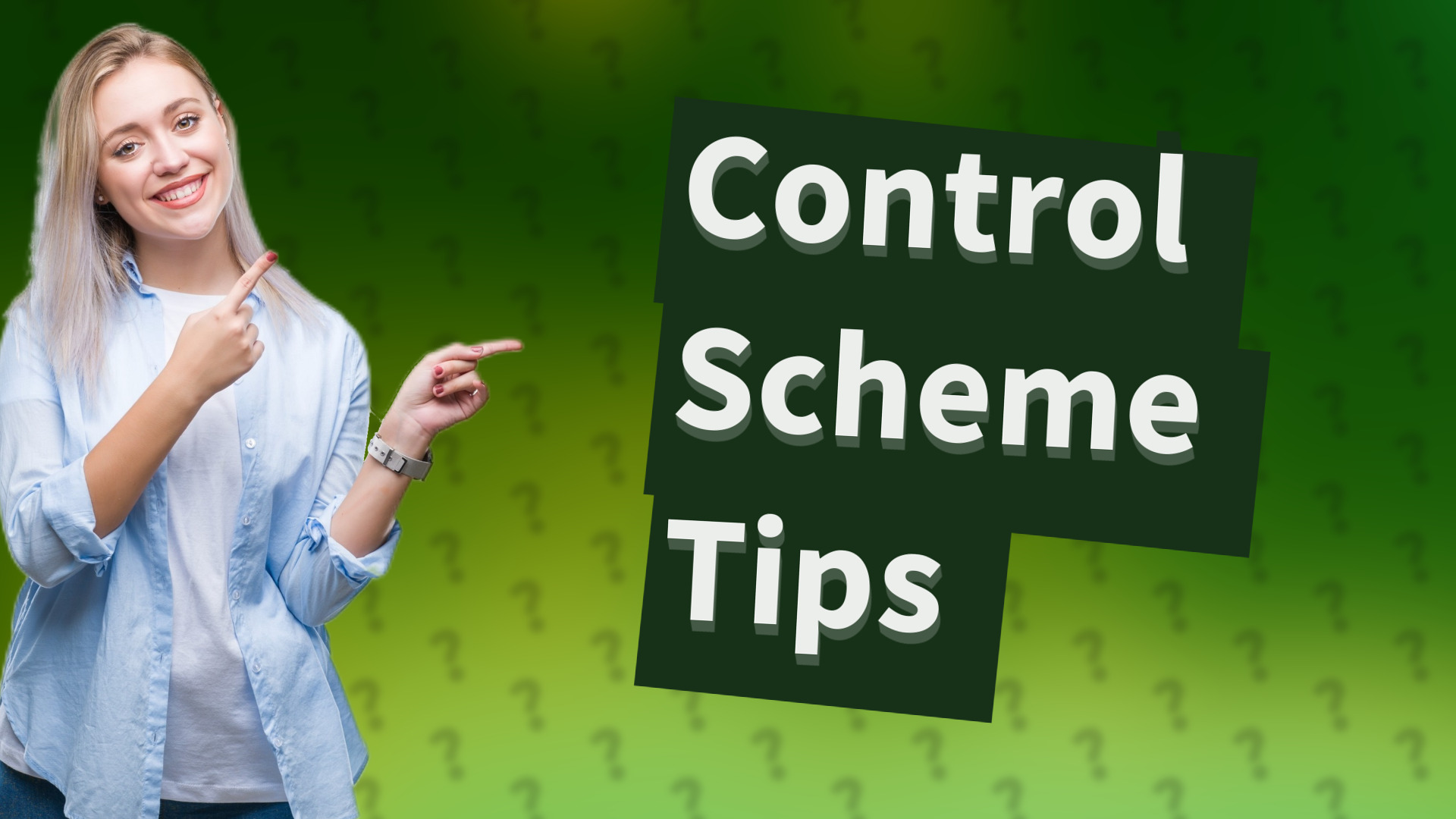 Control Scheme Tips