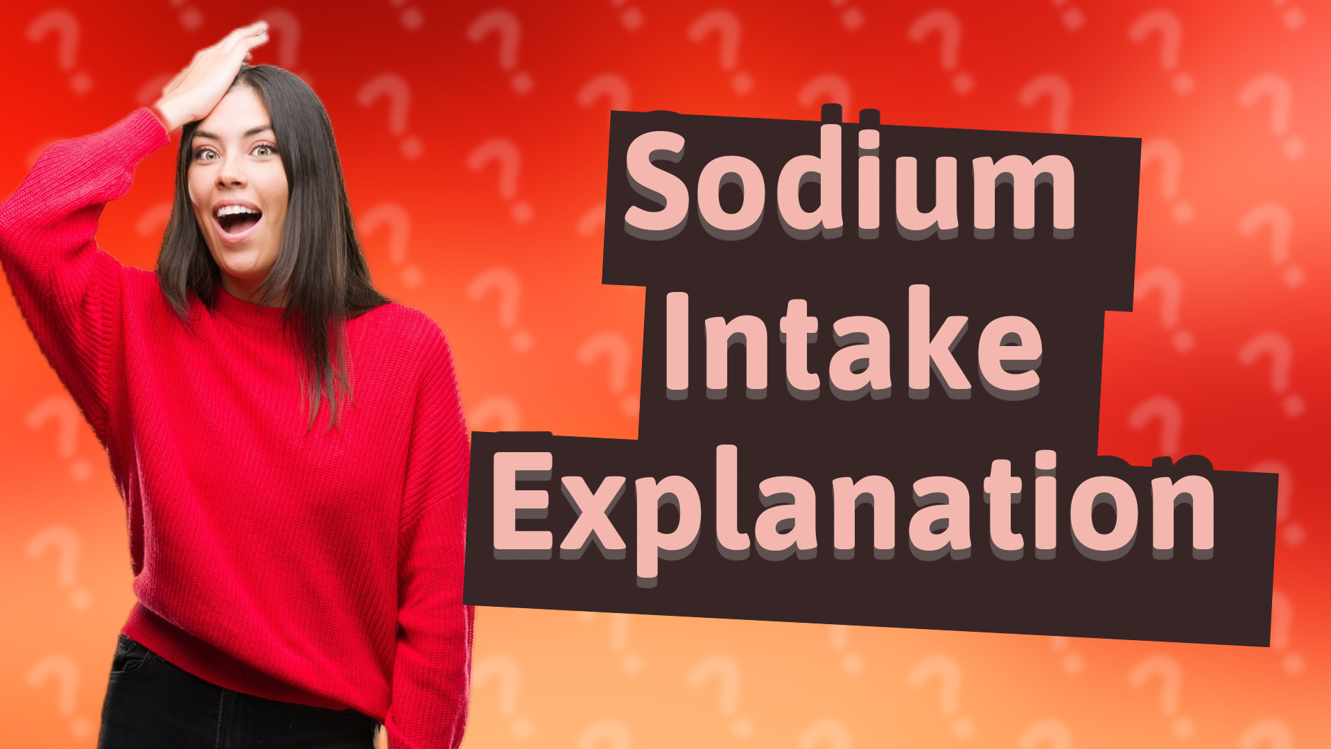 Sodium Intake Explanation