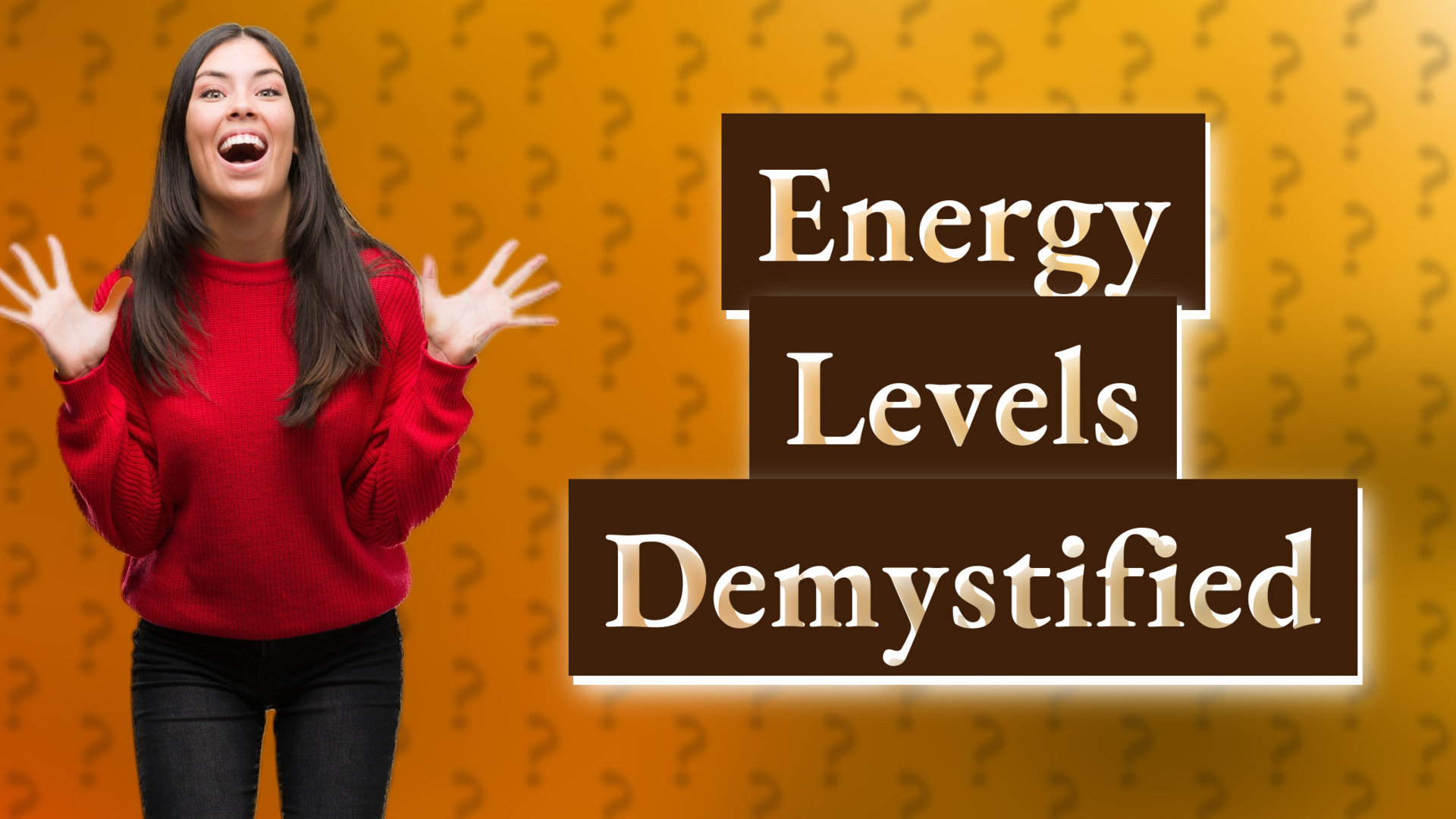 Energy Levels Demystified