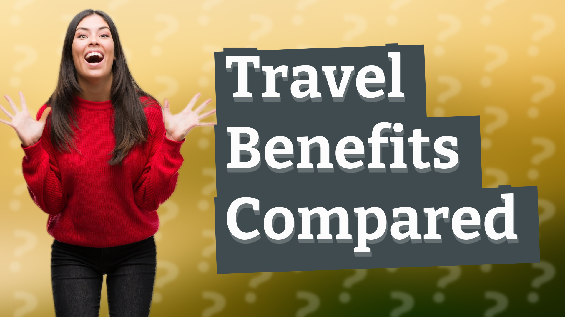 Travel Benefits Compared