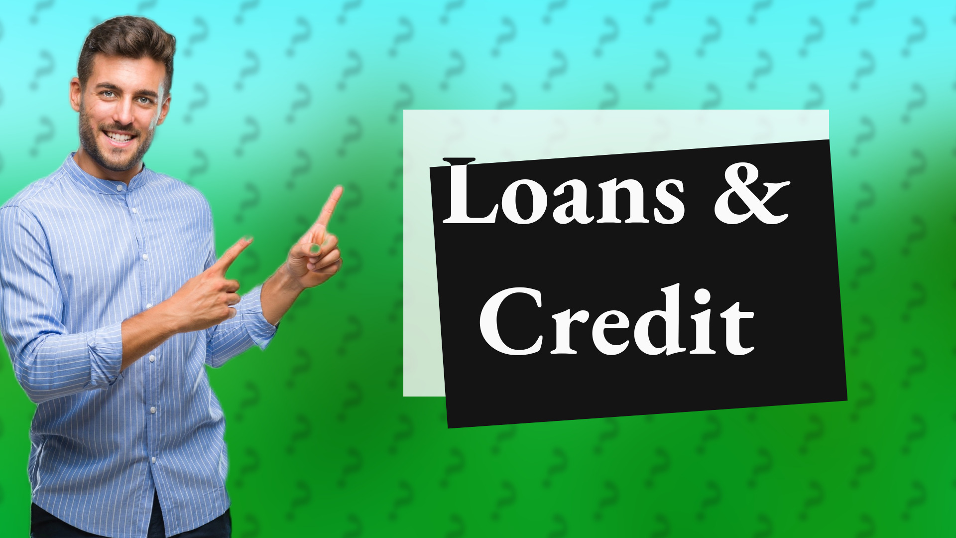 Loans & Credit