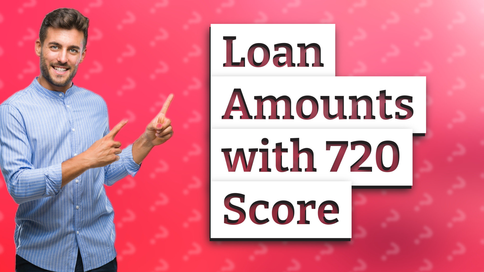 Loan Amounts with 720 Score