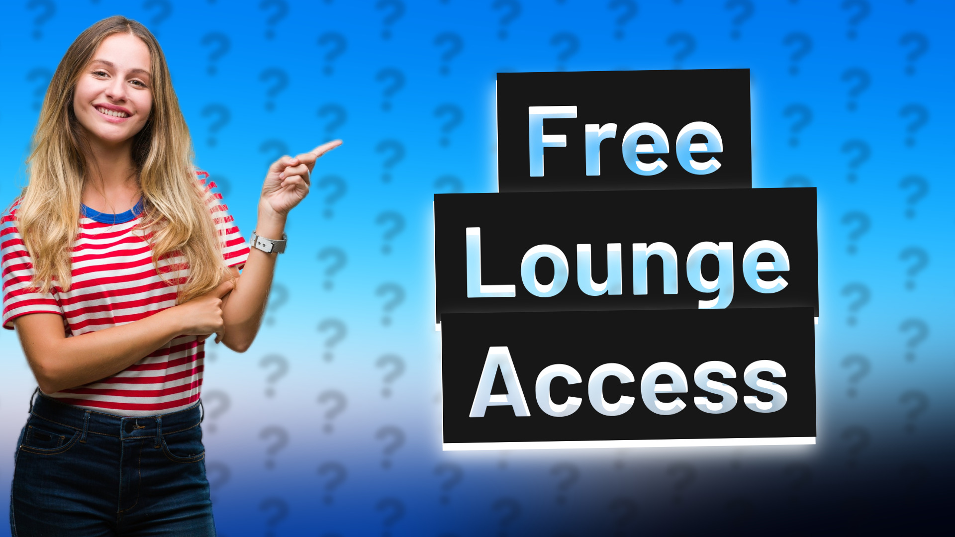 Free Lounge Access