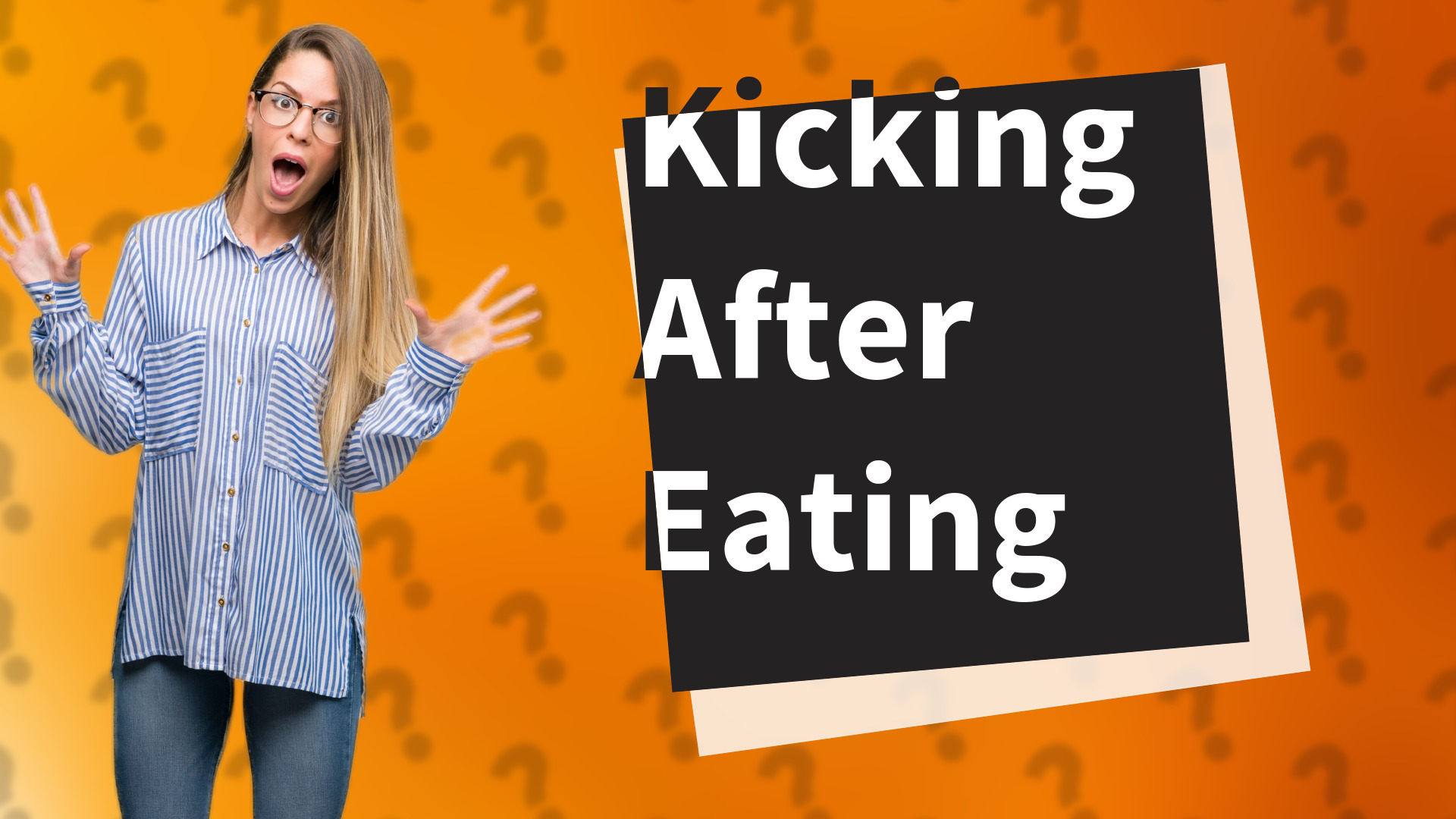 Kicking After Eating