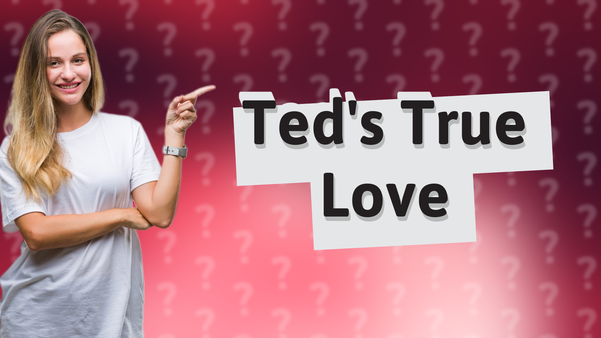 Ted's True Love