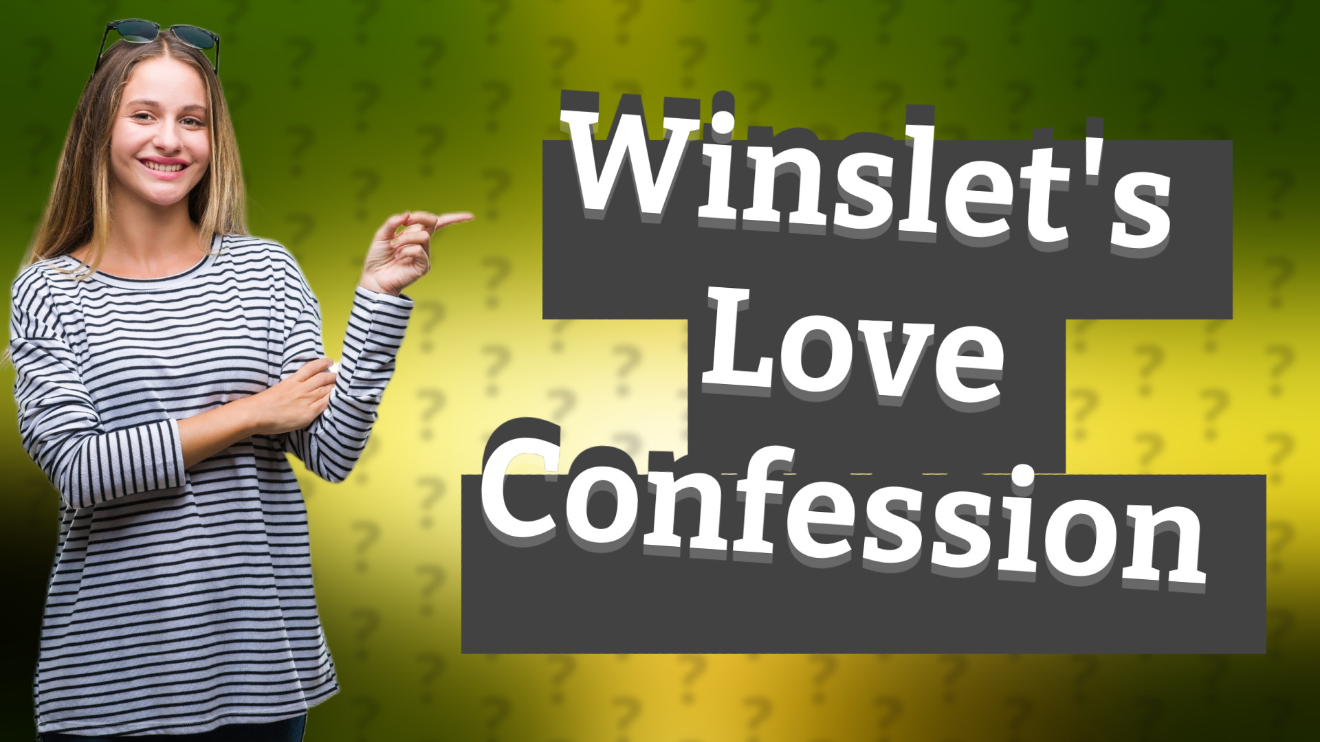Winslet's Love Confession
