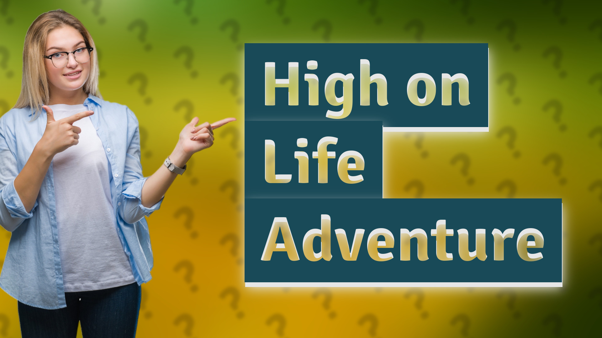 High on Life Adventure