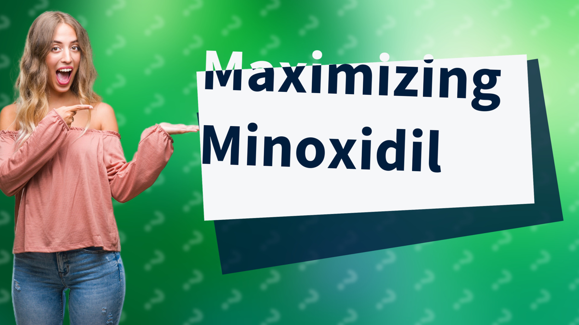 Maximizing Minoxidil