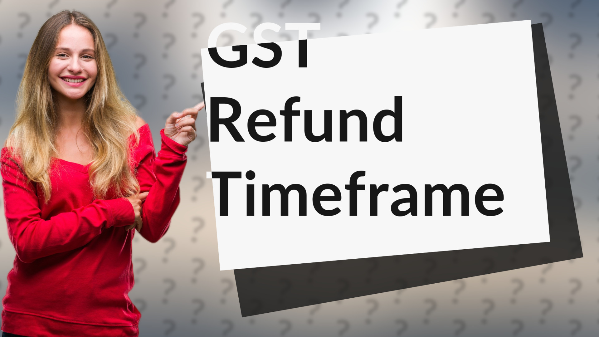 GST Refund Timeframe