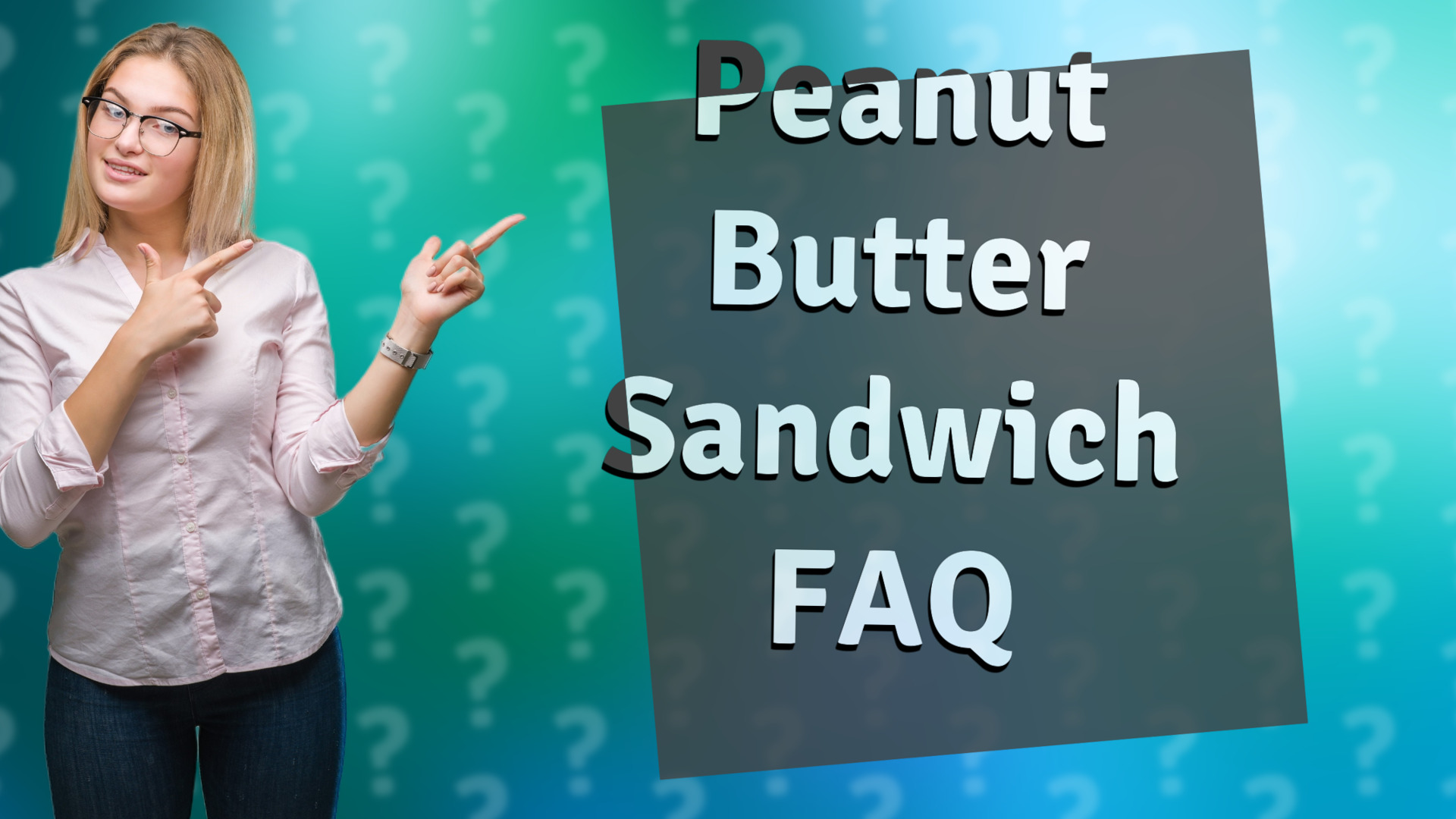 Peanut Butter Sandwich FAQ