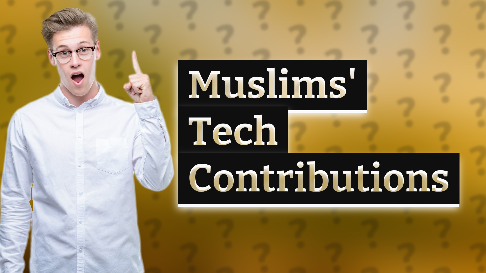 Muslims' Tech Contributions