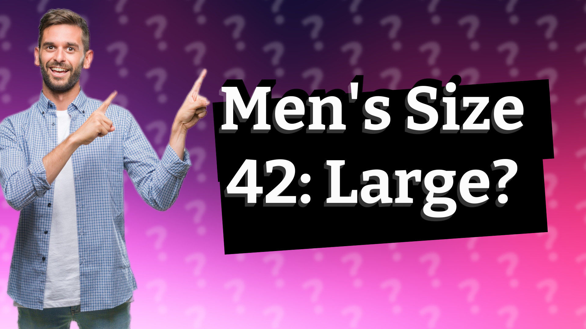 Men's Size 42: Large?
